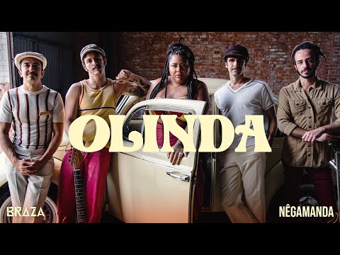 BRAZA & Nêgamanda - Olinda (Clipe Oficial)