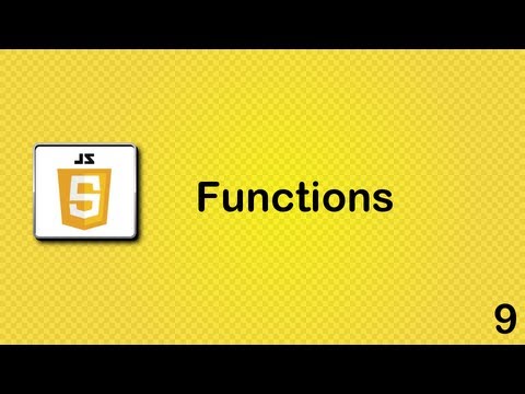 Javascript Beginner Tutorial 9 Functions