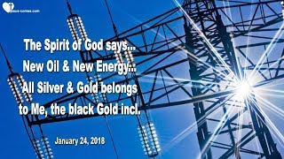 NEW OIL & NEW ENERGY ... ALL SILVER & GOLD IS MINE, THE BLACK GOLD INCL. ❤️ Thru Mark Taylor