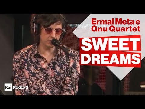 Sweet Dreams - Ermal Meta e Gnu Quartet live a Radio2 Social Club