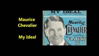 Maurice Chevalier "My Ideal" Victor 22542 (August 15, 1930) LYRICS, Richard Whiting &amp; Leo Robin song