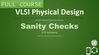 PD Lec 27 - Sanity Checks -2 | Floor-planning | VLSI | Physical Design