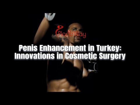Innovations in Cosmetic Surgery: Exploring Penis Enhancement Procedures in Turkey
