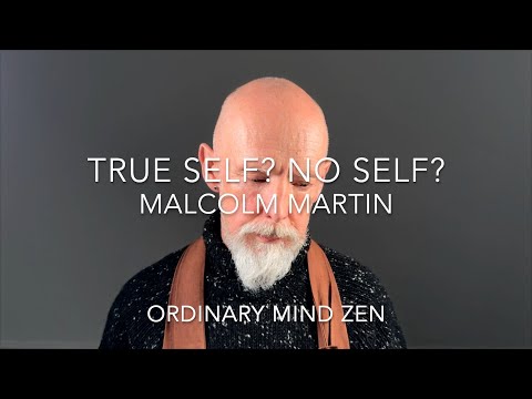 True Self? No Self? (Ordinary Mind Zen)