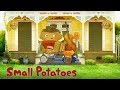 Small Potatoes - We’re All Potatoes at Heart