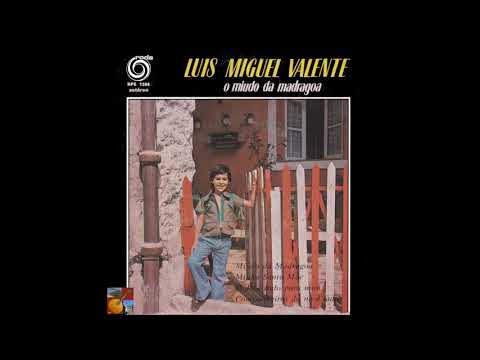 Luis Miguel Valente - Miúdo da Madragoa
