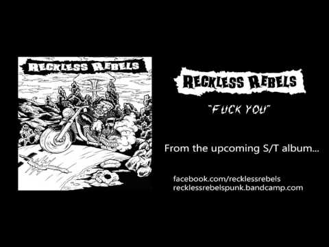 Reckless Rebels - Fuck You