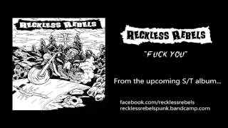 Reckless Rebels - Fuck You
