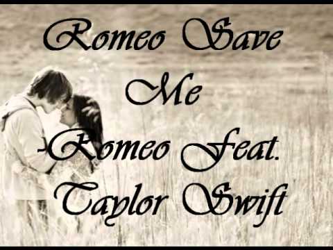 Romeo Save Me - Romeo Feat. Taylor Swift