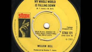 William Bell "My Whole World is Falling Down"