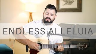Endless Alleluia - Acoustic Cover - Daniel Robinson