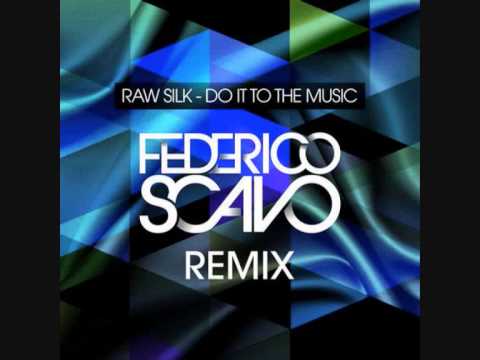 Raw Silk - Do It To The Music (Federico Scavo Remix)