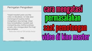 Cara memperbaiki kesalahan saat pemotongan video pada kine master