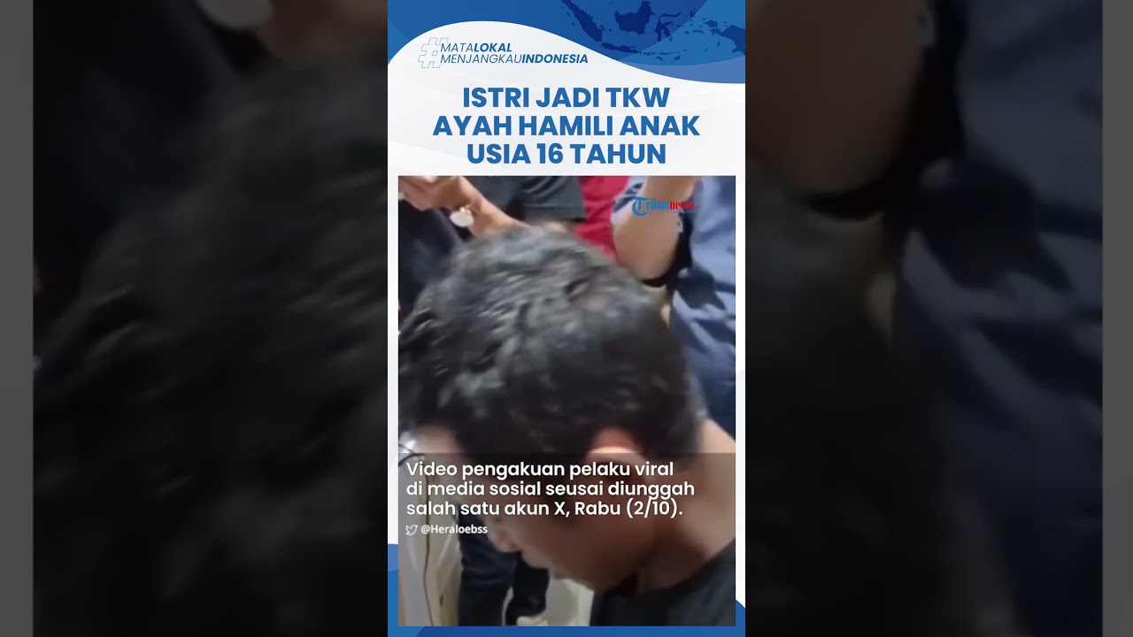 Pengakuan Biadab Ayah Perkosa Anak Kandung Usia 16 Tahun hingga Hamil, Istri Jadi TKW di Singapura - Tribun Video