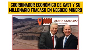 Coordinador económico de KAST y su MILLONARIO FRACASO en negocio minero