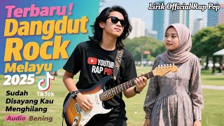 Download lagu Sudah Disayang Kau Menghilang ' Dangdut Rock Melayu 2025 ' Lagu Enak Audio Mantap mp3
