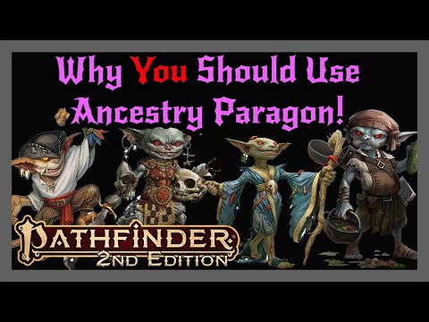 Why you should use Ancestry Paragon (backed up by Mark Seifter). Pathfinder 2e Variant Rules.
