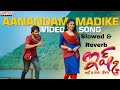 AanandamMadike Full Video Song Slowed Reverb Sid Sriram Ishq Songs Teja Sajja PriyaVarrier
