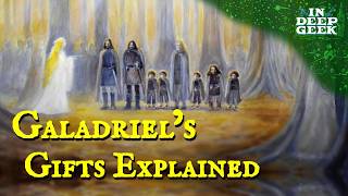 Galadriel's gifts Explained