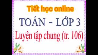 THỨ 5   Toán 3   Luyện tập chung trang 106
