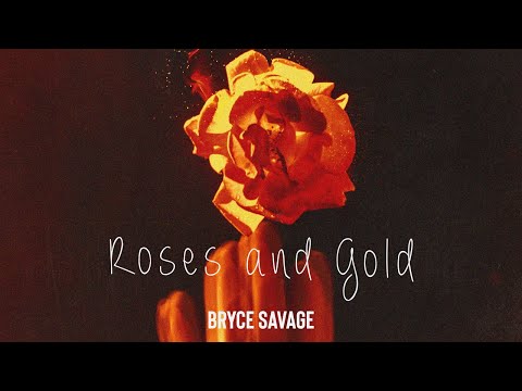 Bryce Savage - Roses and Gold