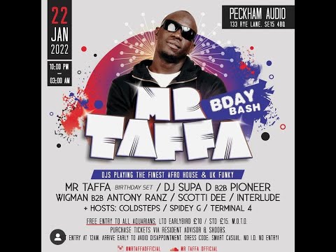 MR TAFFA'S BIRTHDAY BASH (THE BEST BITS)  @ PECKHAM AUDIO 22/01/2022