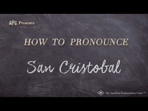 How to Pronounce San Cristobal (Real Life Examples!)