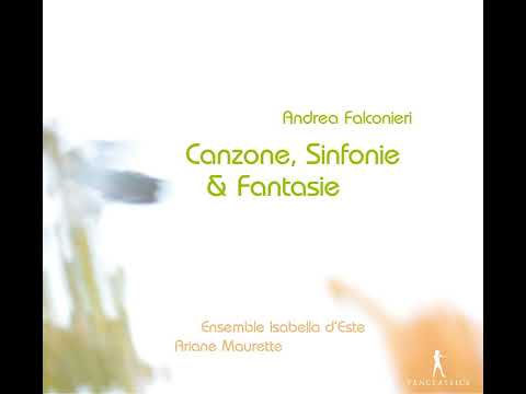 Andrea Falconieri - Canzone, Sinfonie & Fantasie