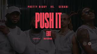 Pretty Ricky - Push It Baby VS. Serani - Play No Games (BEATSBYCHE EDIT)
