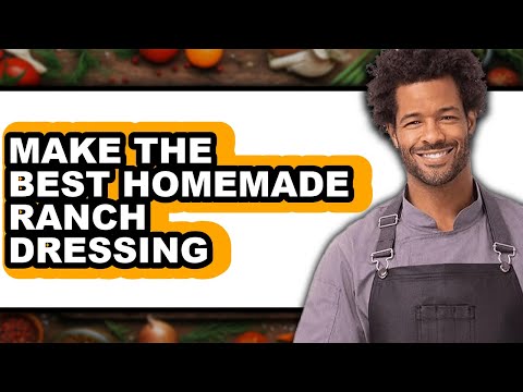 How To Make The Best Homemade Ranch Dressing (Easy Method)