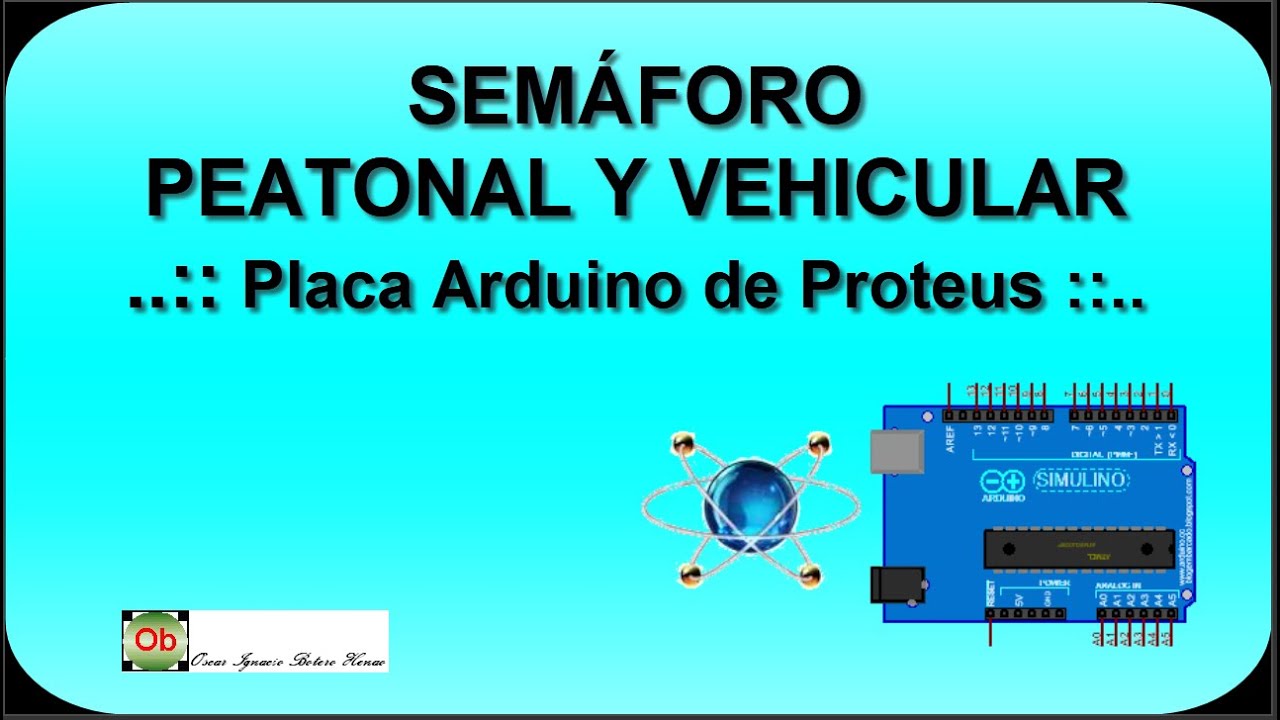 Semáforos: Peatonal y Vehicular con el Módulo Arduino de Proteus