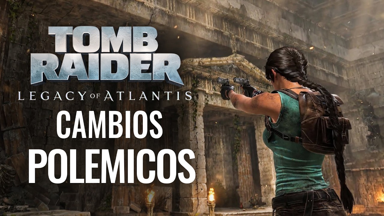 TOMB RAIDER LEGACY OF ATLANTIS: CAMBIOS, ENEMIGOS, HABILIDADES