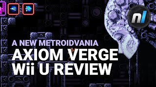 The Metroid Game We've Been Waiting For | Axiom Verge Wii U Review