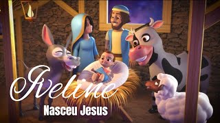 Nasceu Jesus  ( Dim Dom )  Iveline e as Crianças
