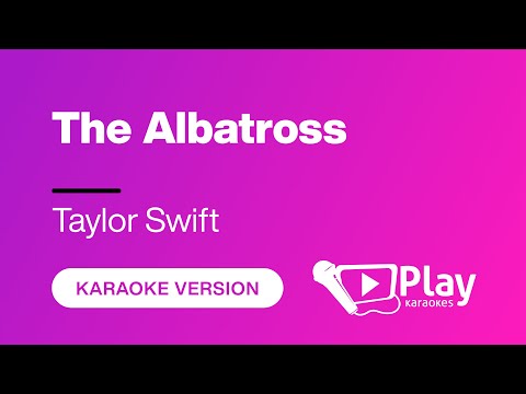 Taylor Swift - The Albatross - Karaoke