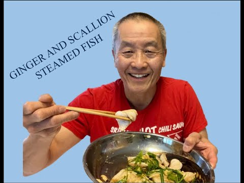 GINGER AND SCALLION STEAMED FISH RECIPE