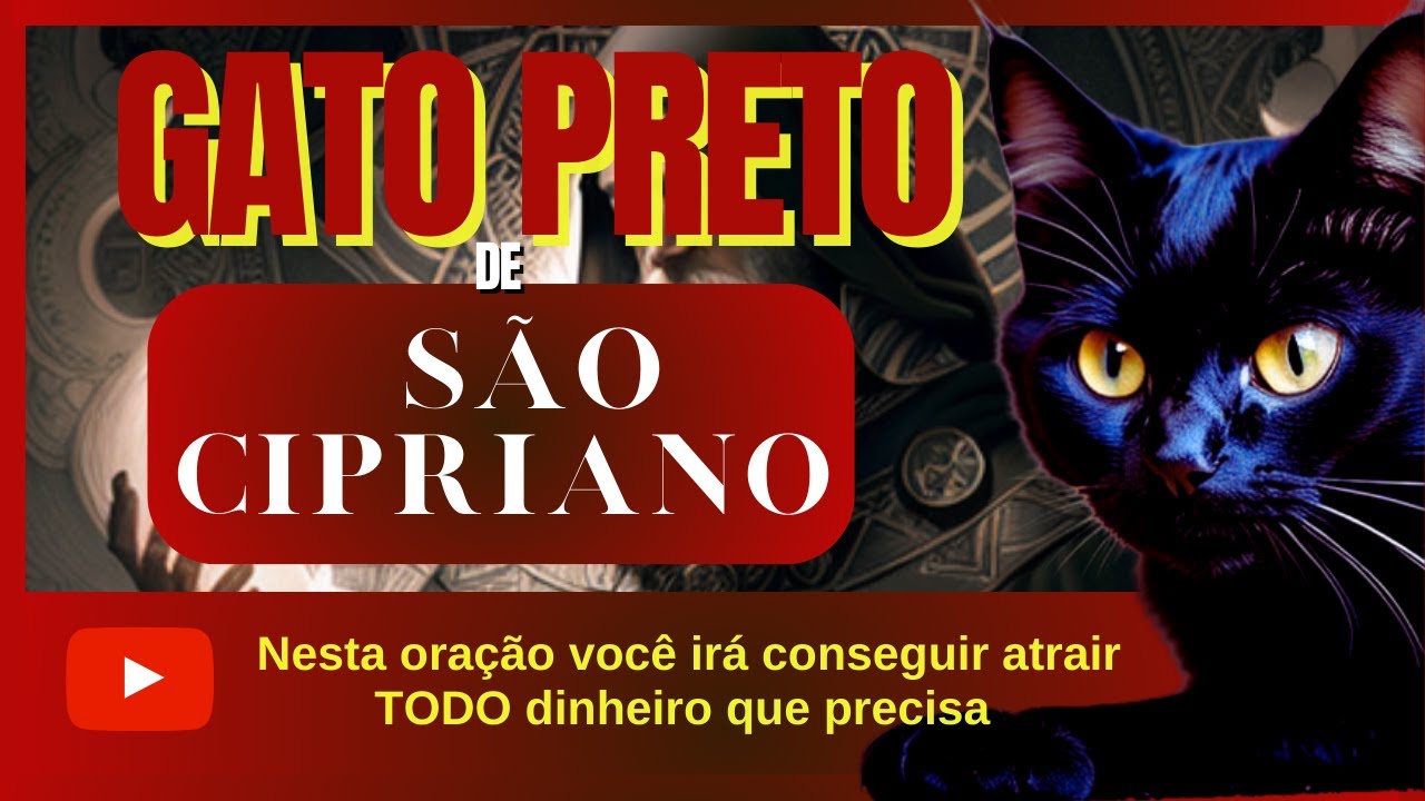 ORAÇÃO PROIBIDA DO GATO PRETO de São Cipriano