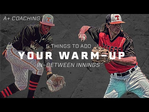 5 Things You Need To Add To Your Warm-Up In Between Innings 