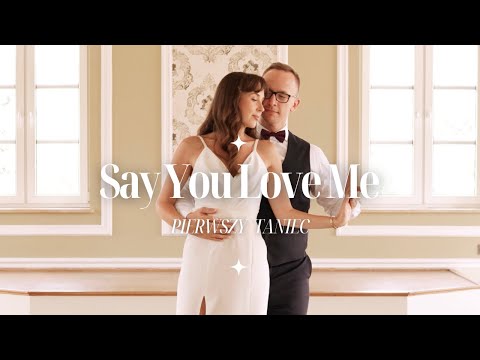 SAY YOU LOVE ME  Jassie Ware 🤍 First dance choreography 🤍 romantyczny pierwszy taniec