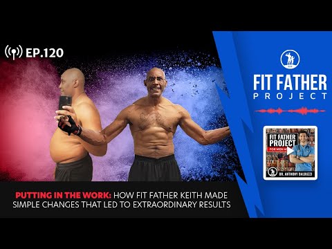 FFP Podcast Ep.120 - Putting In The Work: How Keith's Simple Changes Led To Extraordinary Results!