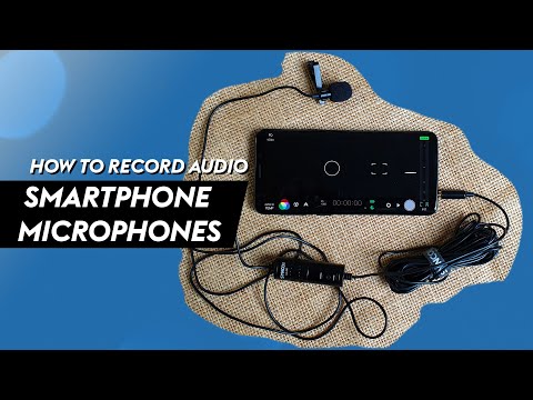 How To Record Great Audio On Your Smartphone or iPhone