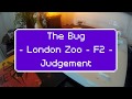 The Bug - London Zoo - F2 - Judgement Feat. Rickt Ranking