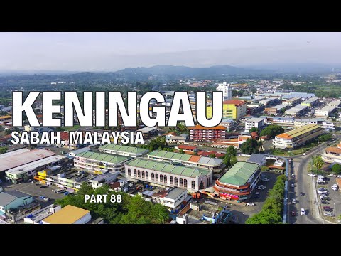 KENINGAU TOWN, Sabah, Malaysia| Part 88