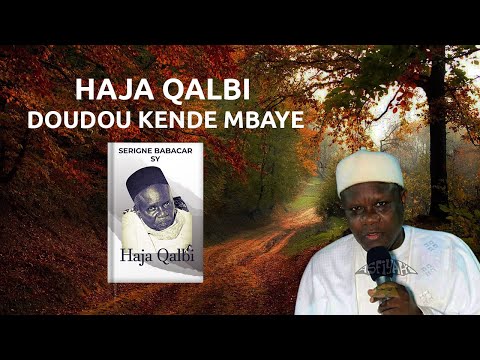 Haja Qalbi poème de Serigne Babacar Sy par Doudou Kende Mbaye (dans la nature pour se détendre).