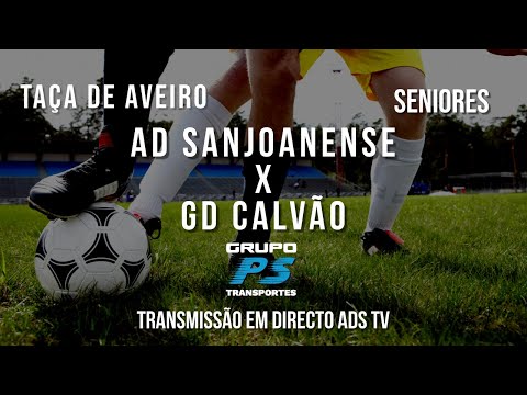 🔴 Directo ✔ Taça Distrito de Aveiro - 2ª Eliminatória ⚽ AD Sanjoanense x GD Calvão