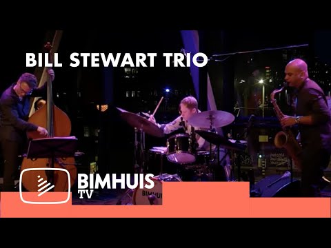 BIMHUIS TV Presents: Bill Stewart Trio feat Larry Grenadier and Walter Smith III