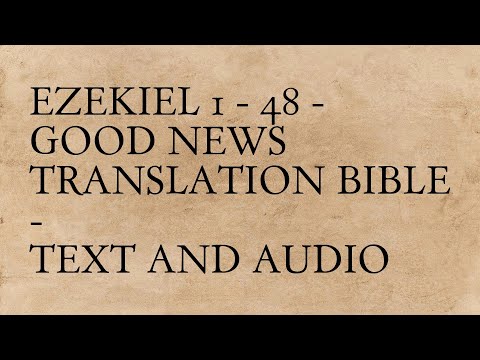 Ezekiel 1 - 48 - Good News Translation Bible - Text And Audio
