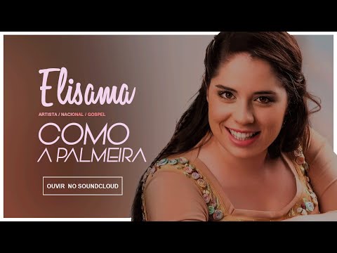 Elisama - Como a Palmeira ( Áudio HD )