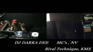 DARKA DEE with MC'S NV, KME & RIVALTECHNIQUE then MR MAC