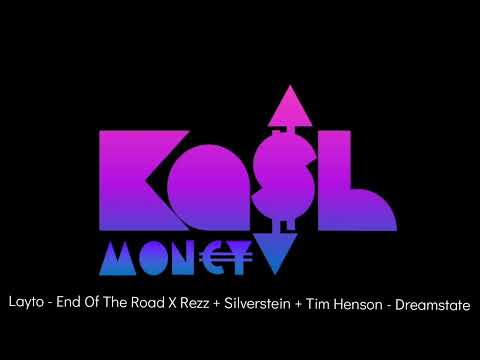 Layto - End of the Road X Rezz + Silverstein + Tim Henson - Dreamstate